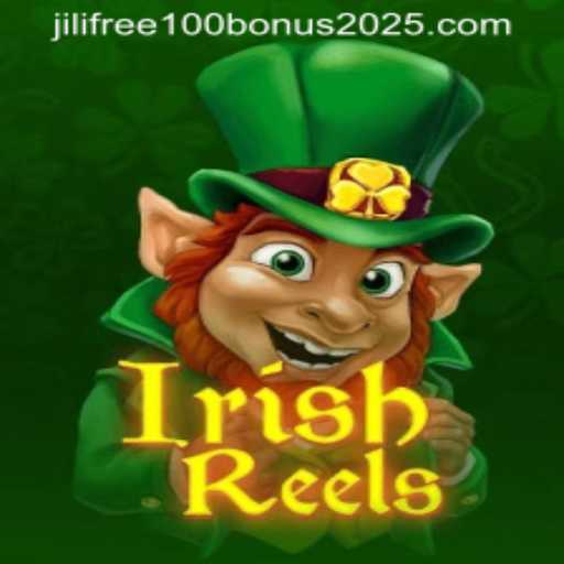 Explore the World of IrishReels: Unlock Exciting Bonuses in 2025 with Jili