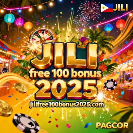 Jili free 100 bonus 2025